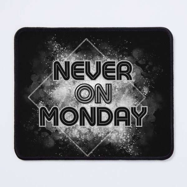 Item preview, Never on monday. designed and sold by Klaudia Sulewska.