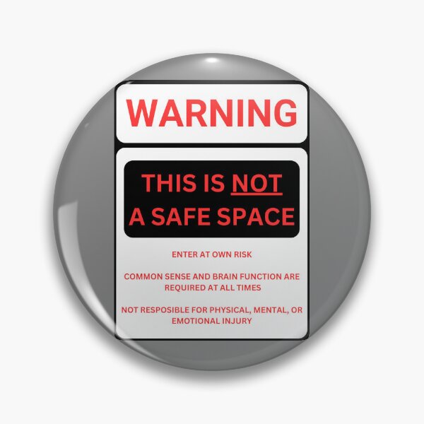 Item preview, Not A Safe Space Warning Sign White And Red designed and sold by Beaver Derek Productions .