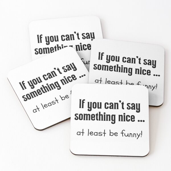 Item preview, If you can't say something nice ... designed and sold by colorfulcraig.