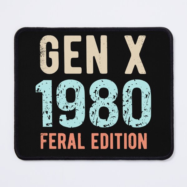 Item preview, Gen X Born in 1980 Feral Edition designed and sold by darkskydelights.