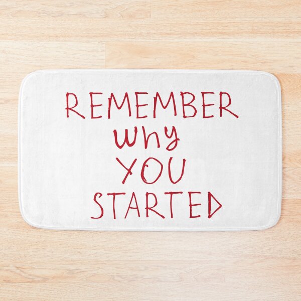 Item preview, Remember why you started designed and sold by kinpirks.