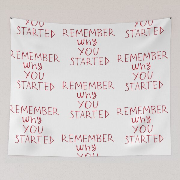 Item preview, Remember why you started designed and sold by kinpirks.