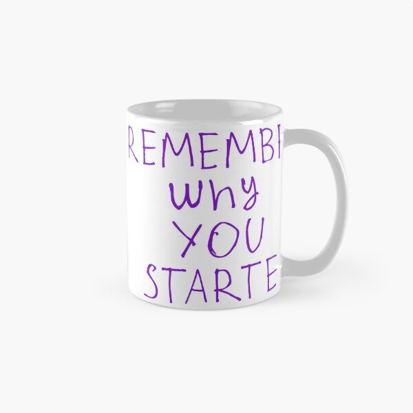 Item preview, Remember why you started designed and sold by kinpirks.