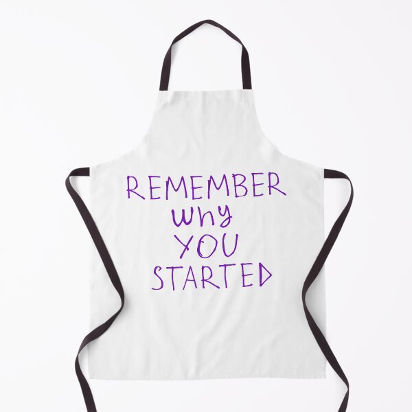 Item preview, Remember why you started designed and sold by kinpirks.