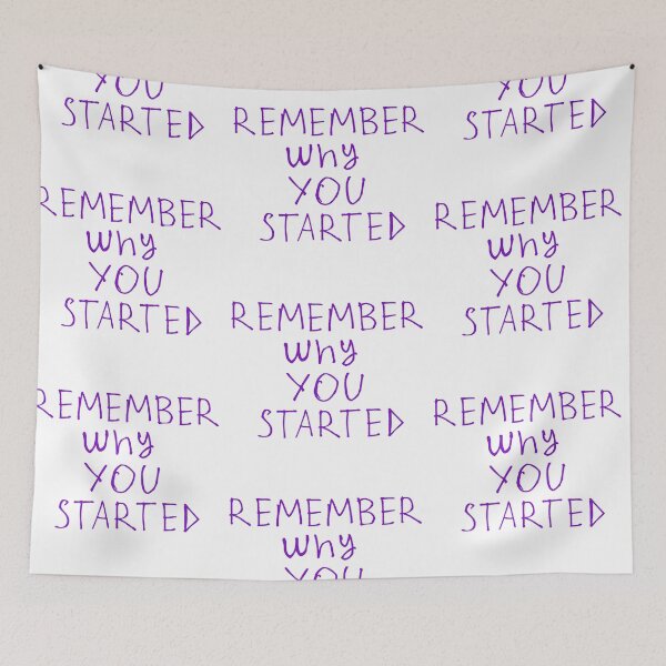 Item preview, Remember why you started designed and sold by kinpirks.