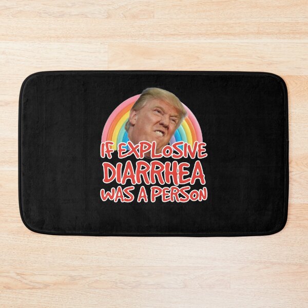 Item preview, If Explosive Diarrhea Was a Person Donald Trump  designed and sold by The Junto Shop.