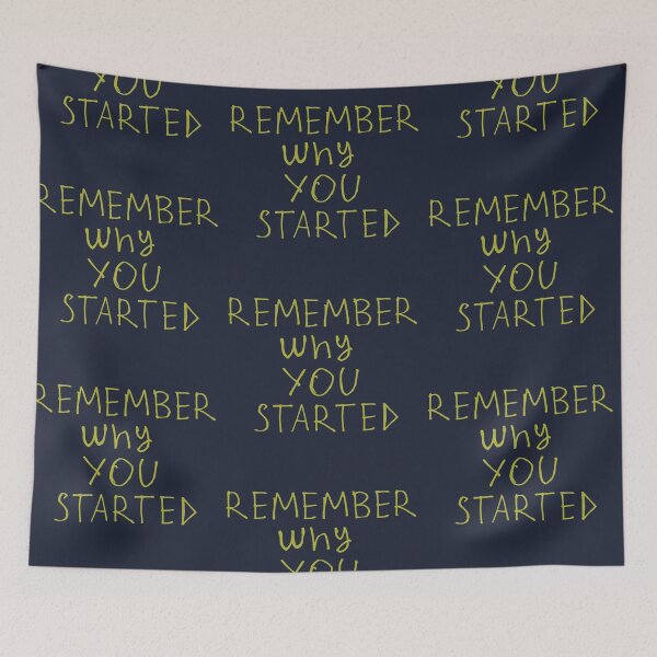 Item preview, Remember why you started designed and sold by kinpirks.