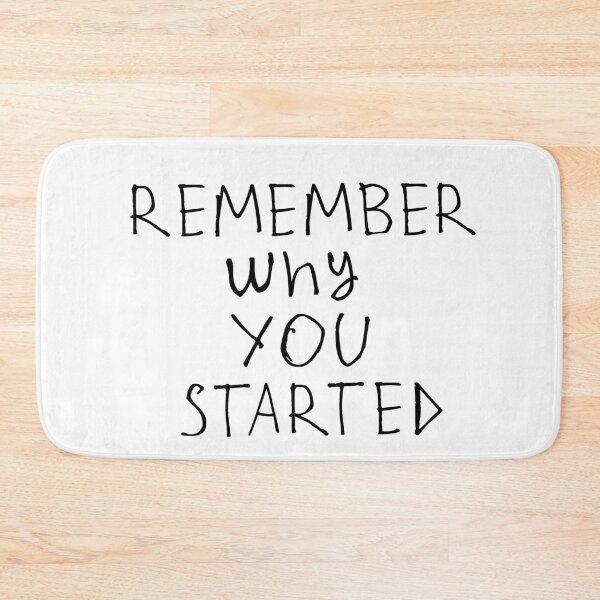 Item preview, Remember why you started designed and sold by kinpirks.