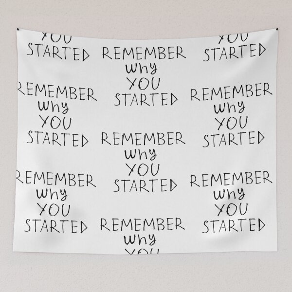 Item preview, Remember why you started designed and sold by kinpirks.