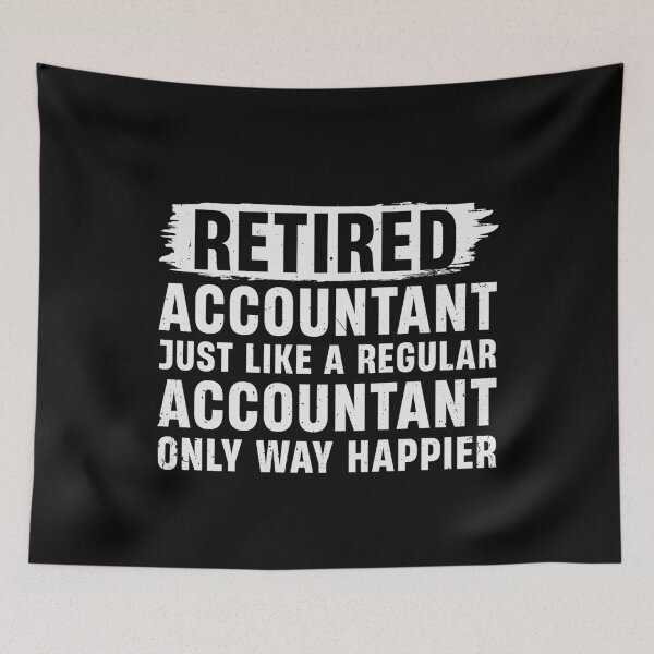 Item preview, Retired Accountant Like A Regular Accountant Only Way Happier designed and sold by tmerchtrends.