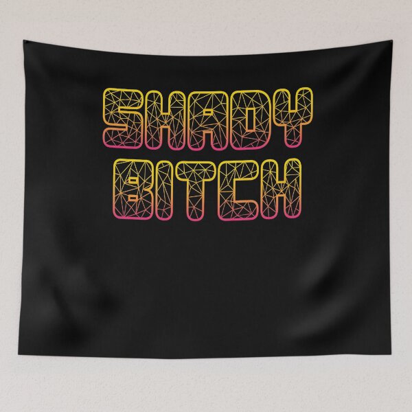 Item preview, Shady Bitch designed and sold by BritySpear.