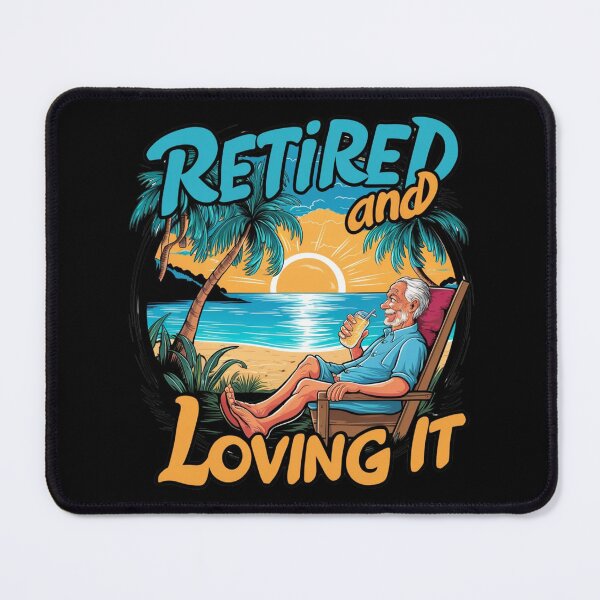 Item preview, Retired and Loving it designed and sold by Sterling-s.