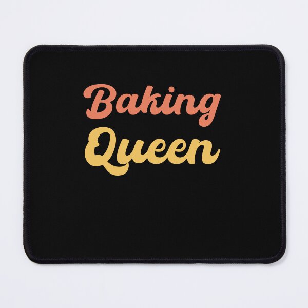 Item preview, Baking queen - baking lover designed and sold by VinsendDraconi.