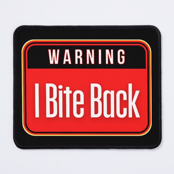 Item preview, WARNING: I Bite Back - funny warning signs designed and sold by DesignsFromTW-S.