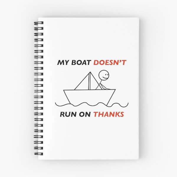 Item preview, my boat doesn’t run on thanks captain humour designed and sold by KingaDesigns.