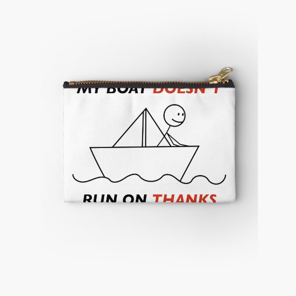 Item preview, my boat doesn’t run on thanks captain humour designed and sold by KingaDesigns.