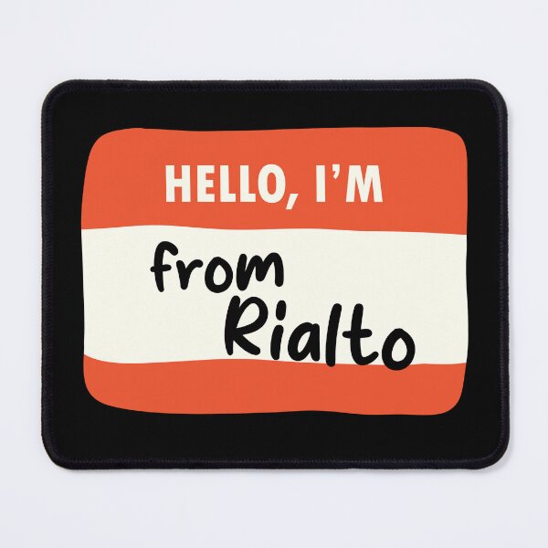Item preview, Hello I'm From Rialto designed and sold by orlumbuspirate.