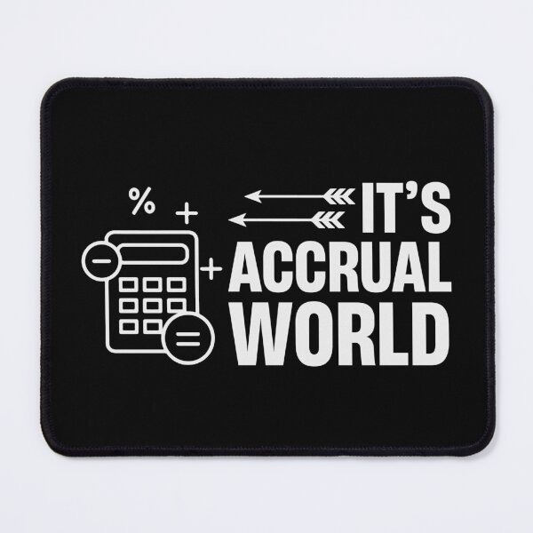 Item preview, It's Accrual World Cpa Accountant Office Taxes designed and sold by tmerchtrends.