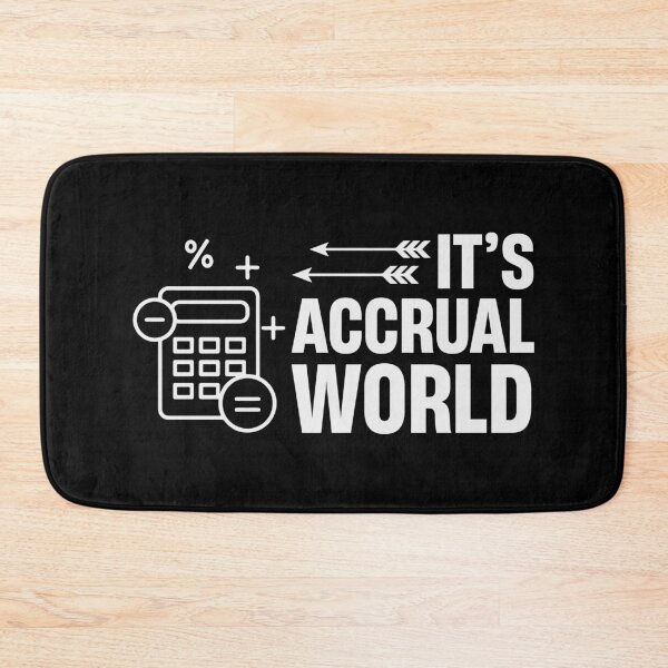 Item preview, It's Accrual World Cpa Accountant Office Taxes designed and sold by tmerchtrends.