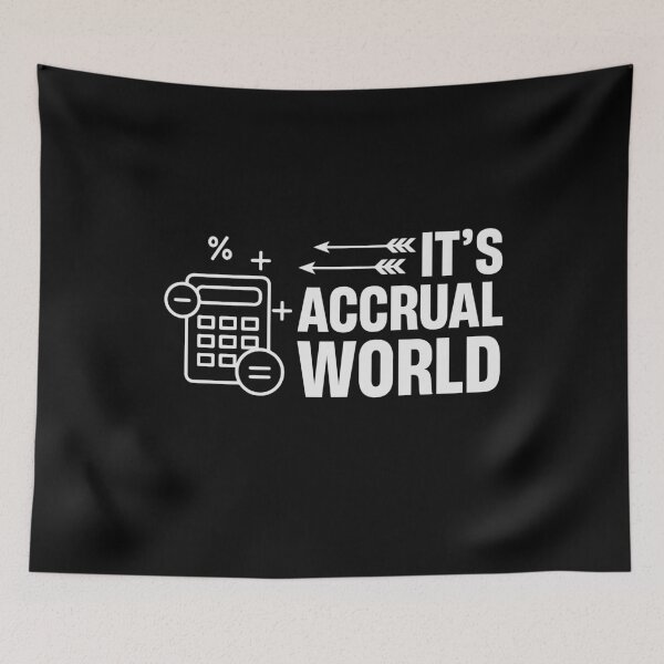 Item preview, It's Accrual World Cpa Accountant Office Taxes designed and sold by tmerchtrends.