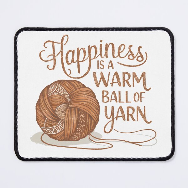 Item preview, Happiness is a Warm Ball of Yarn designed and sold by CALIMASHIRTS.