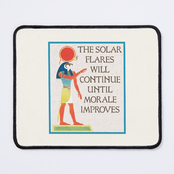 Item preview, The Solar Flares Will Continue Until Morale Improves designed and sold by SweetLog.