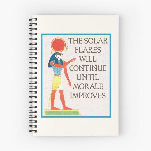 Item preview, The Solar Flares Will Continue Until Morale Improves designed and sold by SweetLog.