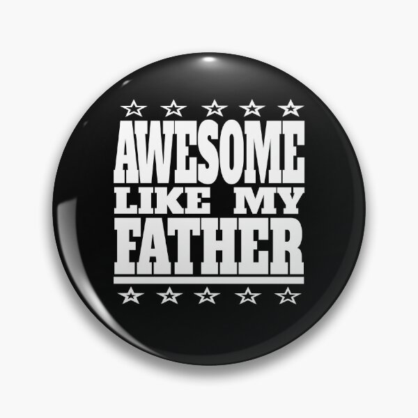 Item preview, Funny Awesome Like My Father Dad Padre Papi Daughter Son Pop designed and sold by angy2017.