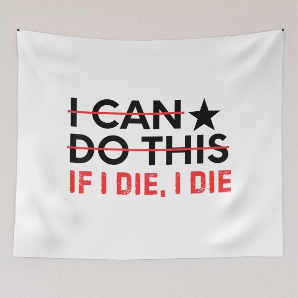Item preview, I Can Do This If I Die, I Die designed and sold by skeastore.