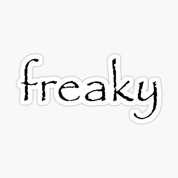 Freaky&quot; Sticker for Sale by RbccaArts | Redbubble