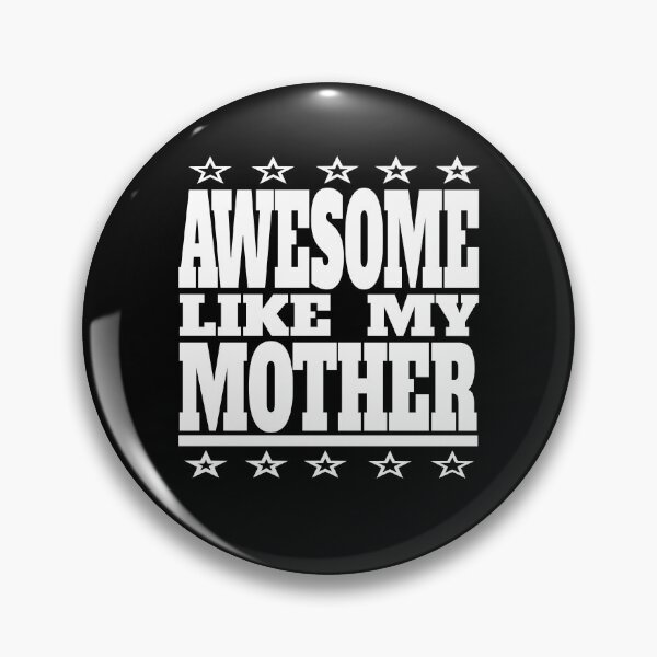 Item preview, Funny Awesome Like My Mother Mom Madre Hija Daughter Son Hijo  designed and sold by angy2017.