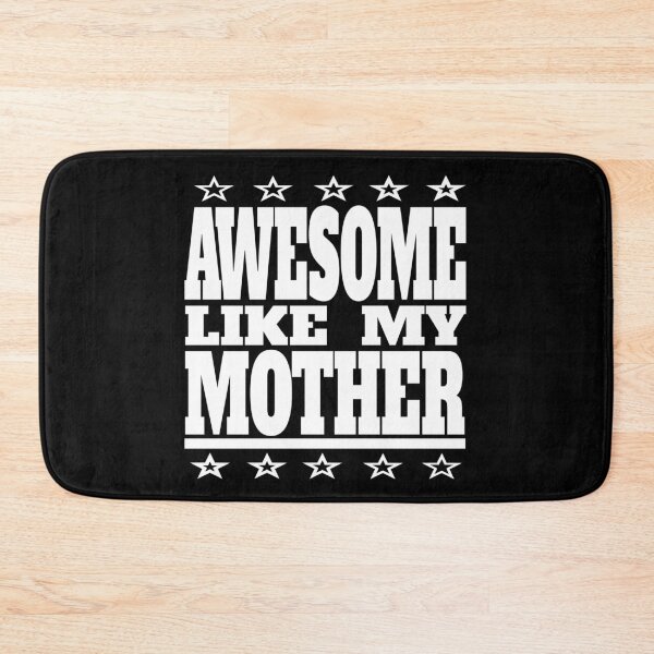 Item preview, Funny Awesome Like My Mother Mom Madre Hija Daughter Son Hijo  designed and sold by angy2017.