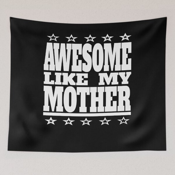 Item preview, Funny Awesome Like My Mother Mom Madre Hija Daughter Son Hijo  designed and sold by angy2017.