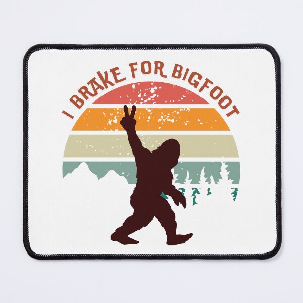 Item preview, I brake for Bigfoot designed and sold by im-a-librarian.