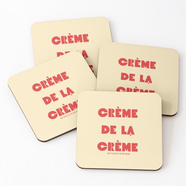 Item preview, Crème de la crème - Only the BEST for ME  designed and sold by GlobalCurator.