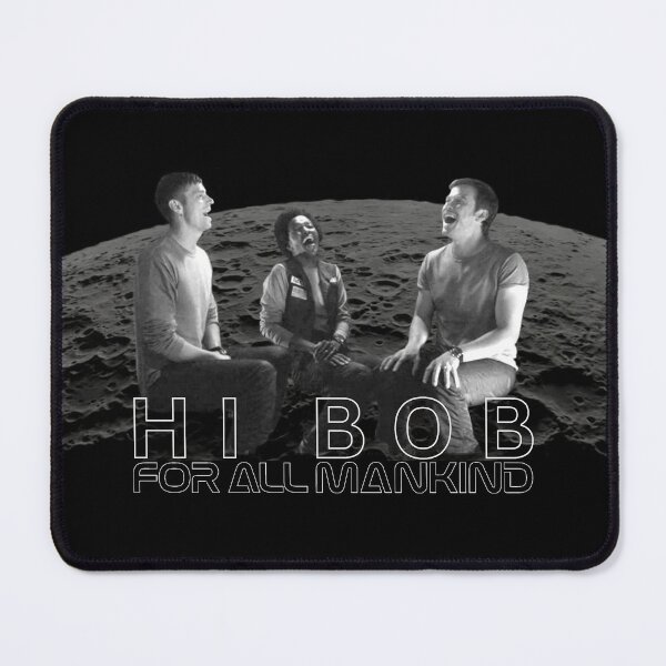 Item preview, For All Mankind - Hi Bob designed and sold by LadyEirelyn.