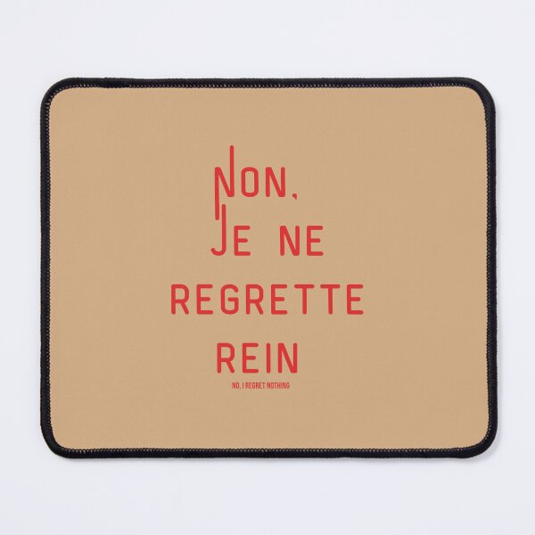 Item preview, Non, Je Ne Regrette Rein - No, I Regret Nothing designed and sold by GlobalCurator.