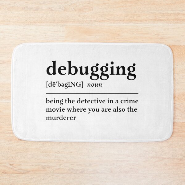 Item preview, SoftWear - Debugging Definition designed and sold by AZ Squared.