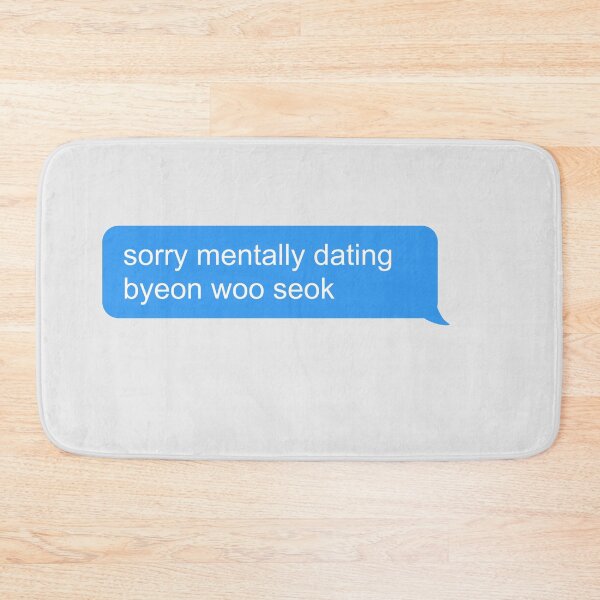 Item preview, sorry mentally dating byeon woo seok designed and sold by thelazyllama.