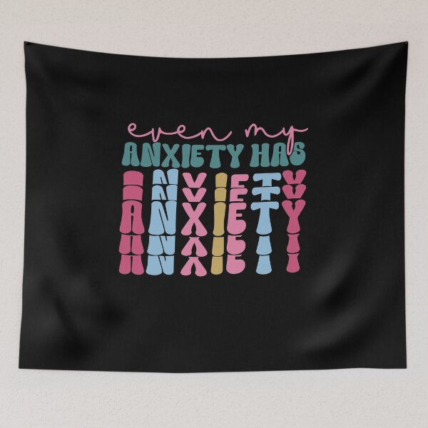 Item preview, Even My Anxiety Has Anxiety, Sarcastic Women, ABA Therapist, Mental Health, Depression, ADHD designed and sold by behindthefacts.