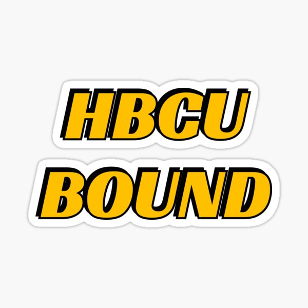 HBCU BOUND - future HBCU graduate Sticker