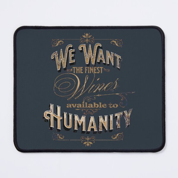 Item preview, We want the Finest Wines! Withnail & I quote designed and sold by Ximoc.