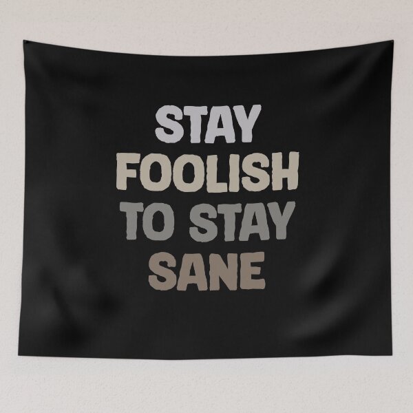 Item preview, Stay foolish to stay sane Classic t-shirt designed and sold by ouaredi.