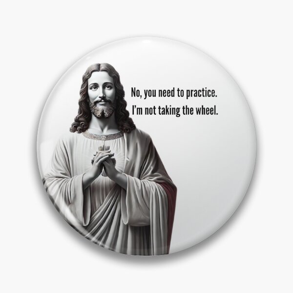 Item preview, No you need to practice. I'm not taking the wheel. designed and sold by Christopher Bradley.