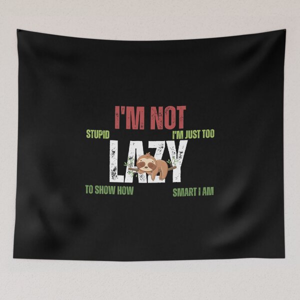 Item preview, Smart Humor I'm Not Stupid, I'm Just Too Lazy to Show How Smart I Am T-Shirt designed and sold by AI-volution.