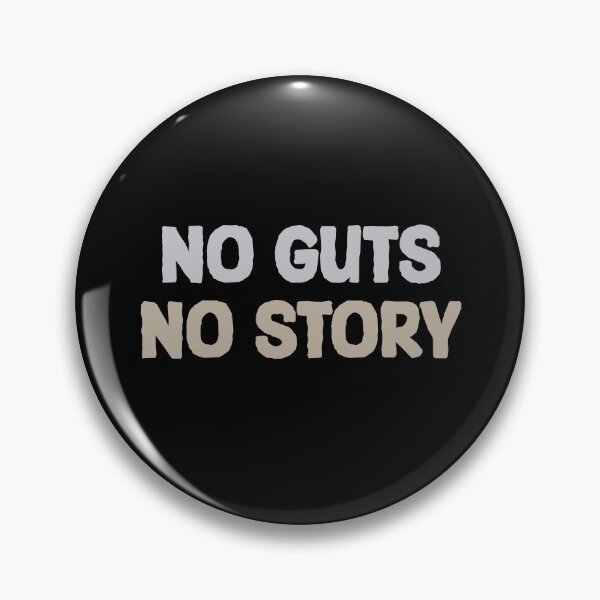 Item preview, No guts, no story Classic t-shirt designed and sold by ouaredi.