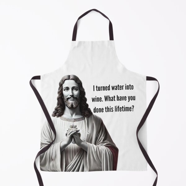 Item preview, I turned water into wine. What have you done this lifetime? designed and sold by Christopher Bradley.