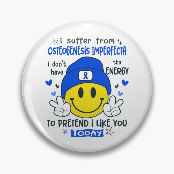 Item preview, I suffer from Osteogenesis Imperfecta i do not have the ENERGY to pretend i like you TODAY designed and sold by KatMercerr.
