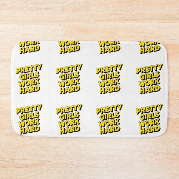 Item preview, Pretty Girls Work Hard Yellow designed and sold by SHADOWNB69.