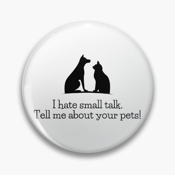 Item preview, I hate small talk pet design designed and sold by CarefulCreation.